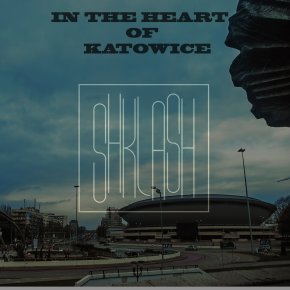 Shklash – In the Heart of Katowice